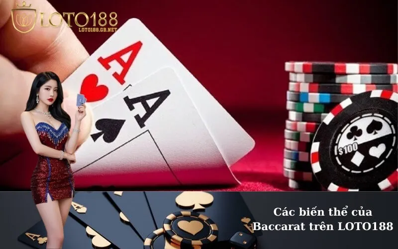 Các biến thể của Baccarat trên LOTO188