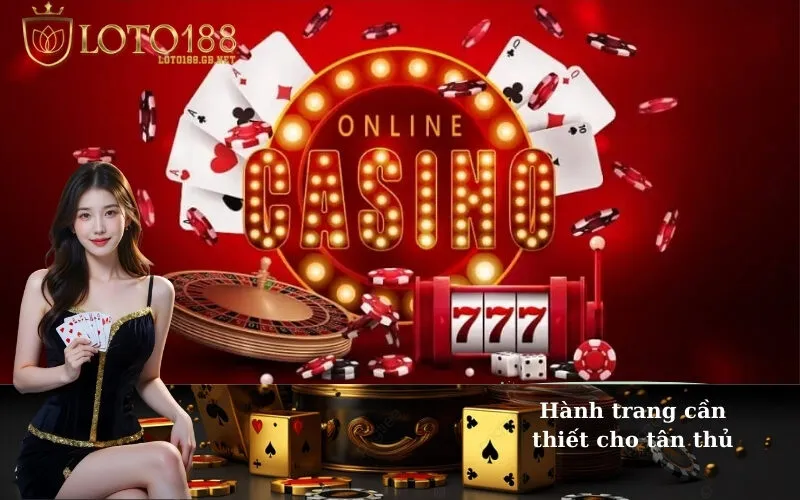 Hành trang cần thiết cho tân thủ