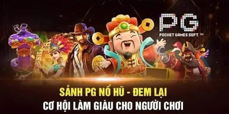 sảnh nổ hũ pg